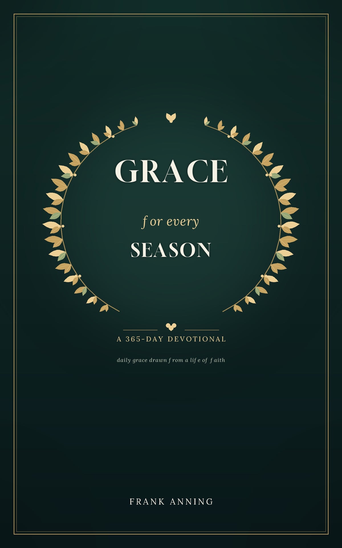 Grace for Every Season book cover by Frank Anning – A 365-Day Devotional