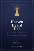 Heaven Heard Her – Paperback